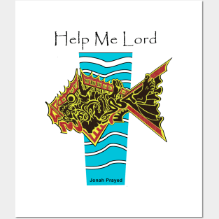 Black Jonah Prayed Help Me Lord Posters and Art